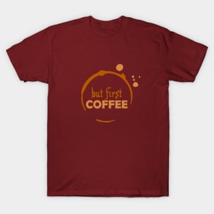 But First, Coffee T-Shirt